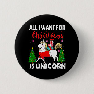 Alles, was ich zu Weihnachten will, ist Einhorn Button