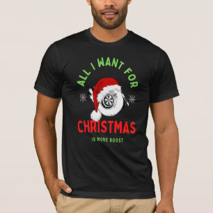Alles, was ich zu Weihnachten will, ist mehr Boost T-Shirt