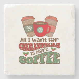 Alles, was ich zu Weihnachten will, ist mehr Kaffe Steinuntersetzer