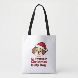 Alles, was ich zu Weihnachten will, ist mein Hund  Tasche