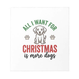 Alles, was ich zu Weihnachten will, sind mehr Hund Notizblock