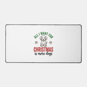 Alles, was ich zu Weihnachten will, sind mehr Hund Schreibtischunterlage