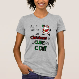 Alles, was ich zu Weihnachten Wollte... C Diff T-Shirt