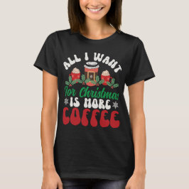 Alles, was ich zu Weihnachten Wollte: Ein Wunsch d T-Shirt