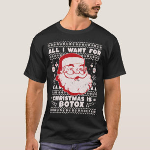 Alles, was ich zu Weihnachten Wollte, ist Botox Sa T-Shirt