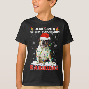 Alles, was ich zu Weihnachten Wollte, ist Bulldogg T-Shirt