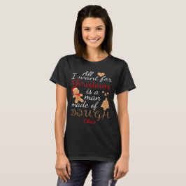 Alles, was ich zu Weihnachten Wollte, ist ein Mann T-Shirt