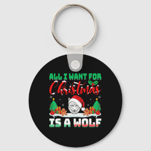 Alles, was ich zu Weihnachten Wollte, ist ein Wolf Schlüsselanhänger