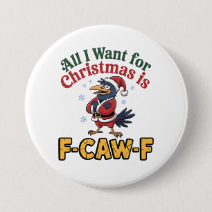 Alles, was ich zu Weihnachten Wollte, ist F-Caw-F Button