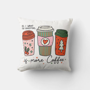 Alles, was ich zu Weihnachten Wollte, ist Kaffeege Kissen