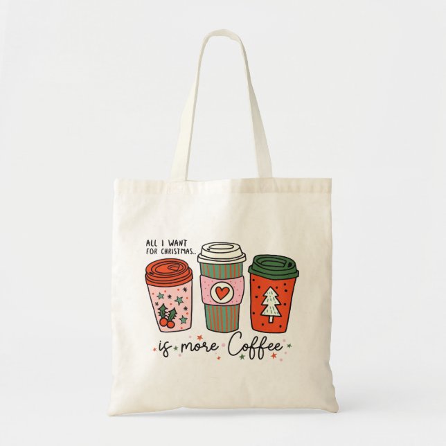 Alles, was ich zu Weihnachten Wollte, ist Kaffeege Tragetasche (Vorne)