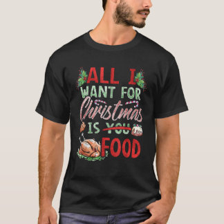 Alles, was ich zu Weihnachten Wollte, ist Lebensmi T-Shirt