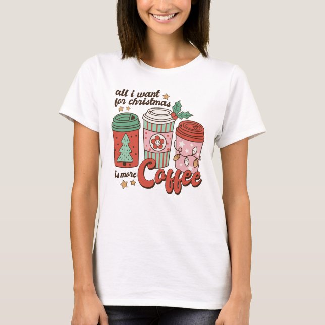 Alles, was ich zu Weihnachten Wollte, ist mehr Kaf T-Shirt (Vorderseite)