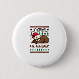 Alles, was ich zu Weihnachten Wollte, ist Schlaf - Button
