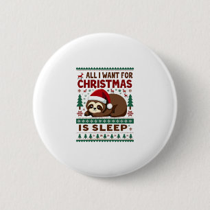 Alles, was ich zu Weihnachten Wollte, ist Schlaf - Button
