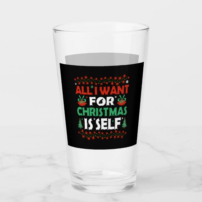 Alles, was ich zu Weihnachten Wollte, ist Selbst Glas (Vorderseite)
