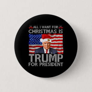 Alles, was ich zu Weihnachten Wollte, ist Trump fü Button