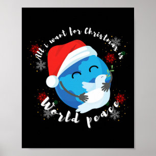 Alles, was ich zu Weihnachten Wollte, ist Weltfrie Poster