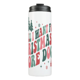 Alles, was ich zu Weihnachten Wollte, sind mehr Hu Thermosbecher