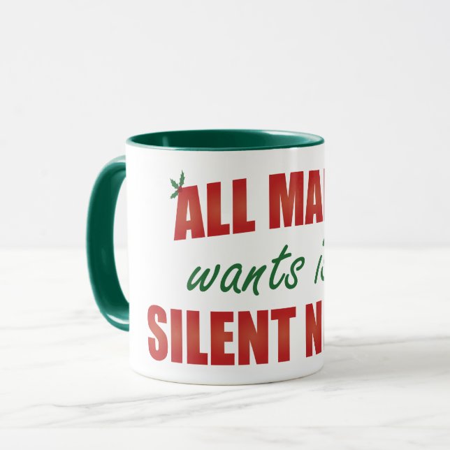 Alles, was Mama Will, ist eine stille Nacht Tasse (Vorderseite Links)