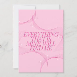Alles, was mein ist, wird mich finden Zitat, Pink Einladung