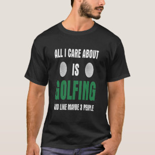 Alles, was mir am Golfspielen wichtig ist und viel T-Shirt