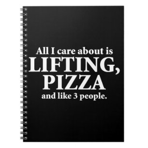 Alles, was mir wichtig ist, ist Heben und Pizza -  Notizblock