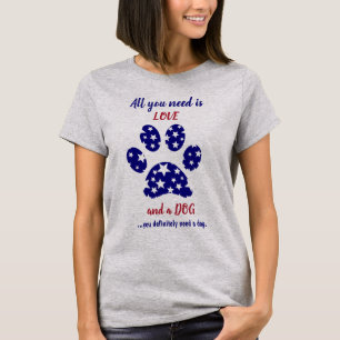 Alles, was Sie brauchen, ist ein Dog Star Pawprint T-Shirt