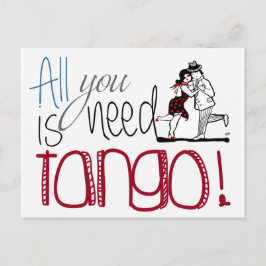 Alles, was Sie brauchen, ist ein Tango-Zitat Postkarte