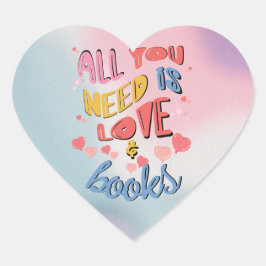 Alles was Sie brauchen ist Liebe & Bücher Valentin Herz-Aufkleber