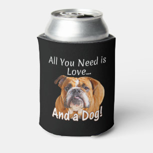 Alles, was Sie brauchen, ist Liebe & Bulldog Niedl Dosenkühler