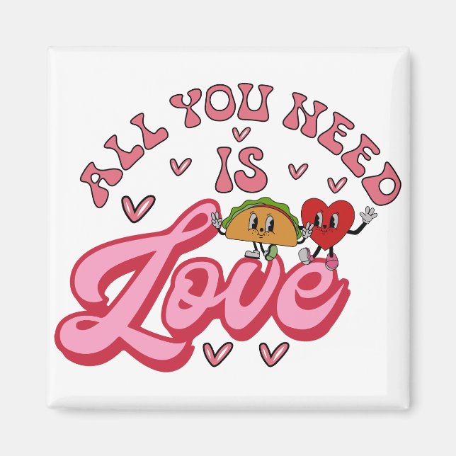 Alles was Sie brauchen ist Liebe T - Shirt Magnet (Vorne)