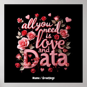 Alles, was Sie brauchen, ist Liebe und Daten Ein F Poster