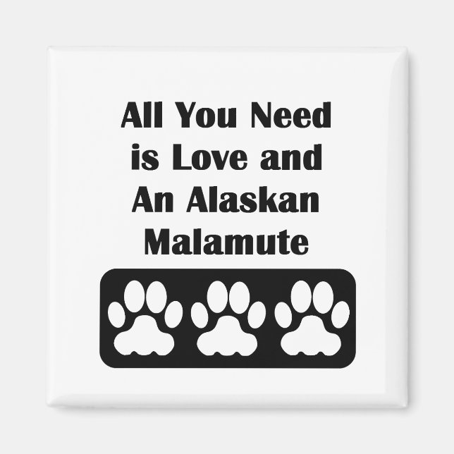 Alles was Sie brauchen ist Liebe und ein Alaskan M Magnet (Vorne)