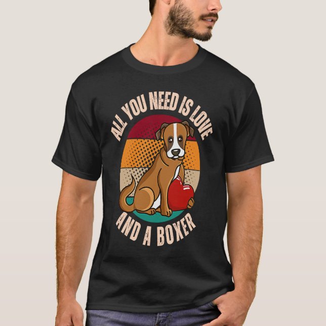 Alles was Sie brauchen ist Liebe und ein Boxer Hun T-Shirt (Vorderseite)