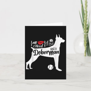 Alles was Sie brauchen ist Liebe und ein Doberman Karte
