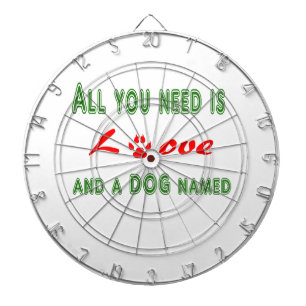 Alles was Sie brauchen ist Liebe und ein Hund name Dartscheibe