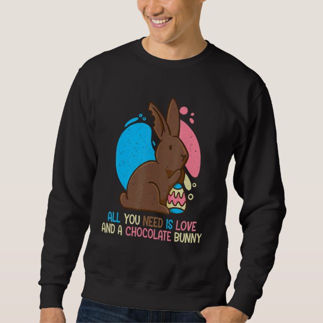 Alles, was Sie brauchen, ist Liebe und ein Schokol Sweatshirt (Vorderseite)