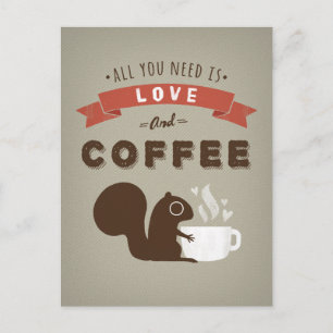 Alles was Sie brauchen ist Liebe und Kaffee - Eich Postkarte