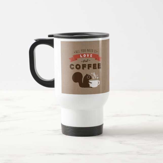 Alles was Sie brauchen ist Liebe und Kaffee - Eich Reisebecher (Links)