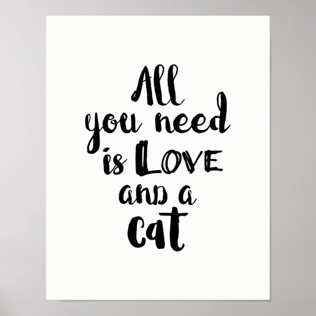 Alles, was Sie brauchen, ist Liebe und Katze Poster (Vorne)