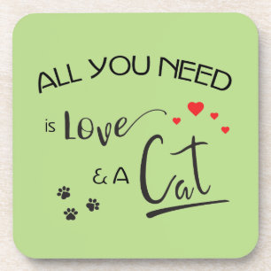 Alles, was Sie brauchen, ist Liebe und Katze- Untersetzer