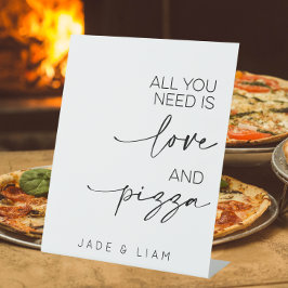Alles was Sie brauchen ist Liebe und Pizza Hochzei Sockelschild