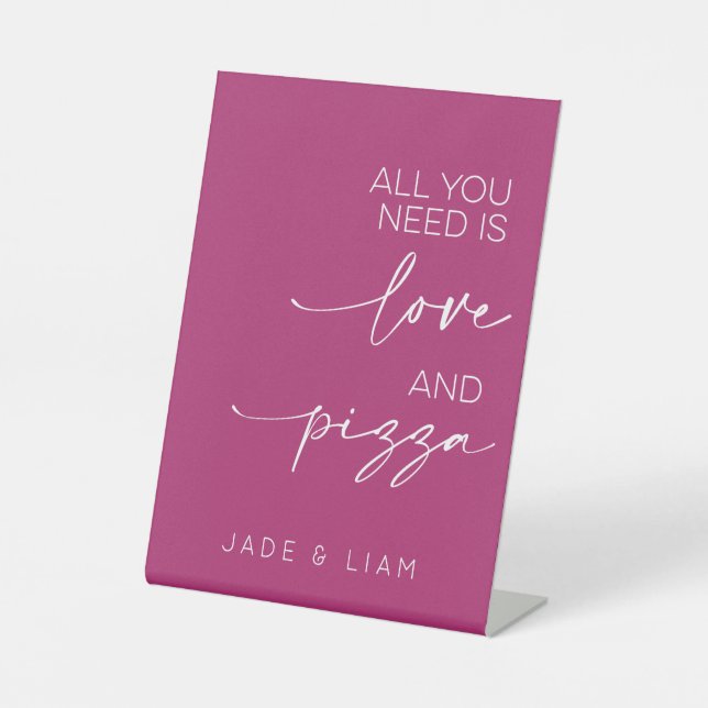 Alles was Sie brauchen ist Liebe und Pizza Wedding Sockelschild (Vorderseite)