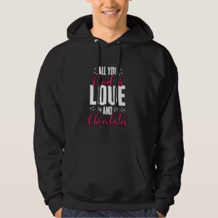 Alles was Sie brauchen ist Liebe und Schokolade Ca Hoodie