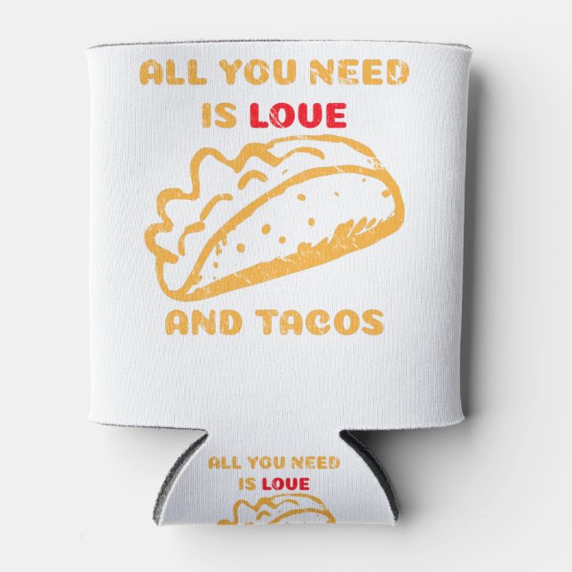 Alles was Sie brauchen ist Liebe und Tacos Dosenkühler (Vorderseite)