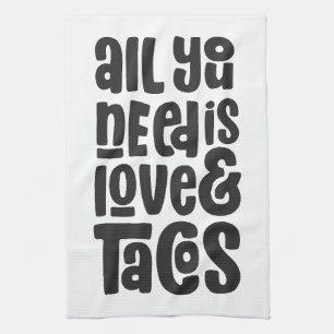 Alles was Sie brauchen ist Liebe und Tacos Geschirrtuch