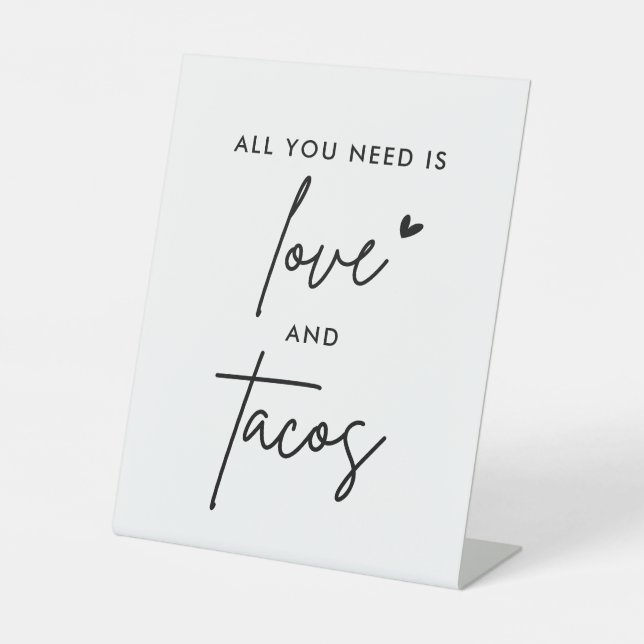 Alles, was Sie brauchen, ist Liebe und Tacos Hochz Sockelschild (Vorderseite)