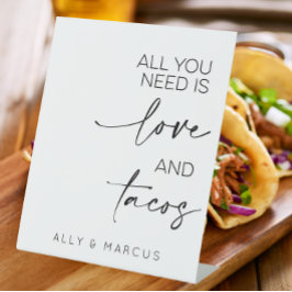 Alles was Sie brauchen ist Liebe und Tacos Hochzei Sockelschild