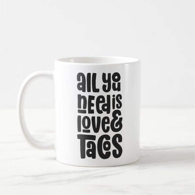 Alles was Sie brauchen ist Liebe und Tacos Kaffeetasse (Links)